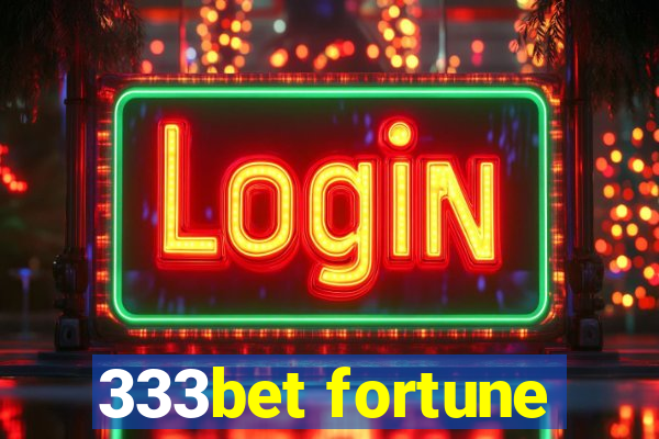 333bet fortune